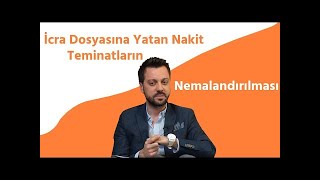 İcra Dosyasına Yatan Nakit Teminatların Nemalandırılma(ma)sı