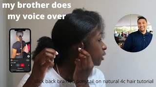 my brother does my voiceover hair tutorial…slickback with braid added