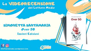 La videorecensione del Lettore Medio - Over 50