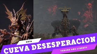 Mazmorra Cueva de la Desesperación en Throne and Liberty (Nivel 40)