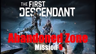 The FIRST DESCENDANT - Abandoned Zone Mission 5