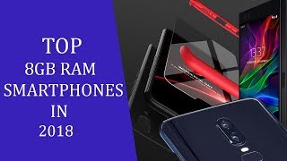 Best 8 GB Ram Phones in 2018 |Samrt Fones