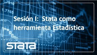 Sesión I:  Stata como herramienta Estadística