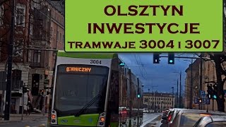 OLSZTYN INWESTYCJE - Tramwaje 3004 i 3007 w centrum miasta