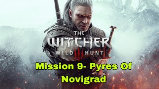 The Witcher 3: Wild Hunt- Mission 9- Pyres Of Novigrad