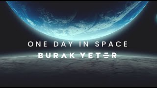 ONE DAY IN SPACE / BURAK YETER