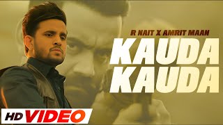 R Nait X Amrit Maan | Kauda Kauda (Official Video)