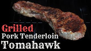 Grilled Pork Tenderloin Tomahawk - Recipe