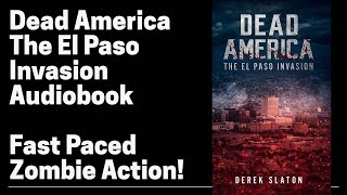 09 Dead America - The El Paso Invasion (Complete Zombie Audiobook) Book 9 of 47 in Dead America