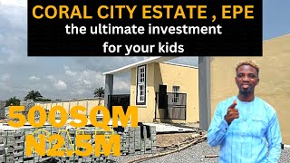 Introducing CORAL CITY, Epe- the ultimate real estate investment for kids!