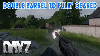 Double Barrel to FULLY GEARED | DayZ Good Kills #13