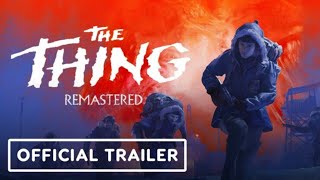 The Thing: Remastered — трейлеры | Official Trailer |