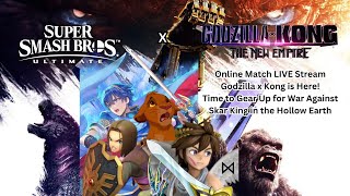 Super Smash Bros. Ultimate Online Match Live Stream Episode #17: Godzilla x Kong is FINALLY HERE!!!