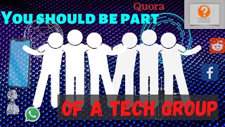 Why you ought to join tech groups