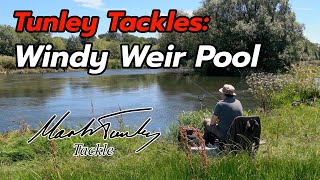 Tunley Tackles: Windy Weir Pool