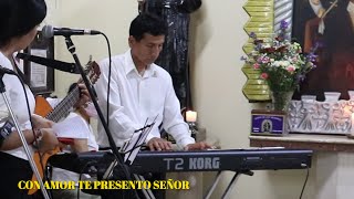 Con Amor te presento señor- Coro Católico - Miguel Grau / Chaclacayo / Ñaña ⛪