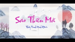 SAO THIÊN MÃ VÀ NHỮNG ĐIỀU CẦN BIẾT | TỬ VI VÀ VẬN MỆNH | THẦY TRÌNH MINH ĐỨC