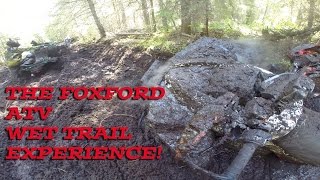 The Foxford ATV Wet Trail Experience! Crazy Mud! Epic Ride! Part 1