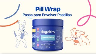 Pill Wrap de Dogelthy: Facilitando la Toma de Medicamentos para Tu Peludito 🐶💊