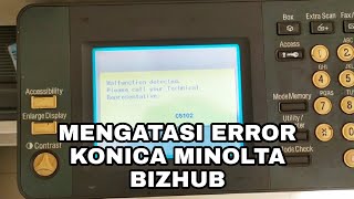 Cara Memperbaiki Mesin Foto Copy Konica Minolta Bizhub Error