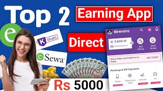 ❤️‍🔥Top 2 Earning App | Earn Rs 5000 per mn | Khalti, Esewa | Online Earning In Nepal | Nep Earning