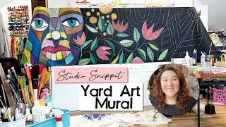 Working Artist Vlog 42:  Yard Art Blast from the Past - The Big Mural