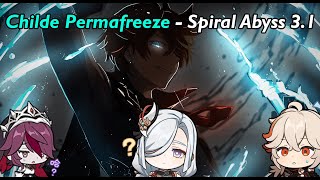 [GI] | Childe Permafreeze - Spiral Abyss 3.1 | First Half