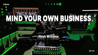 Kellyoke | Mind Your Own Business (Hank Williams)