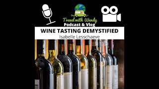 #33 Wine Tasting Demystified - Isabelle Lesschaeve