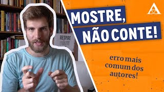 o ERRO MAIS COMUM QUE AUTORES COMETEM! | Manual da Escrita