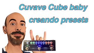 Cómo hacer presets Cuvave Cube Baby y con el mismo volumen - los 3 más usados básicos.