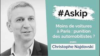 #Askip - Moins de voitures à Paris : une punition des automobilistes ?