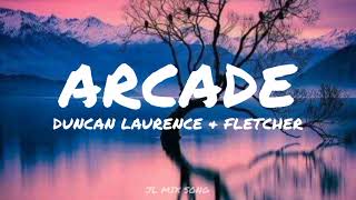 Duncan Laurence - Arcade (Lyrics) ft. FLETCHER