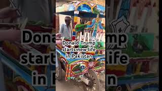 Donald Trump leaves USA  Starts new life in Pakistan