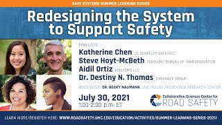 Redesigning the System to Support Safety :: CSCRS Summer Learning Series