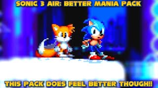 THIS PACK IS THE DEFINTION OF BETTER! | Sonic 3 AIR: Better Mania Pack [2023]