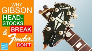 Why Gibson Headstocks Break So Easily, but Fenders Don't