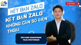 Kết Bạn Trên Zalo Tự Động | Kết Bạn Zalo Không Cần Số Điện Thoại