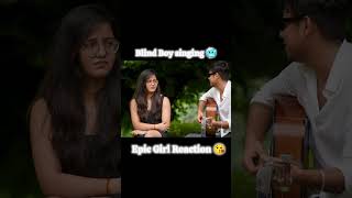 Blind Boy singing With Twist | Epic Girl Reaction #shorts #reaction #prankb#singing