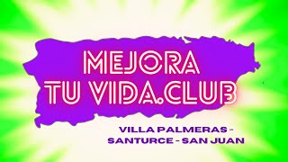 Mejora Tu Vida Club en San Juan  #puertorico