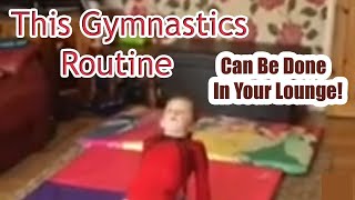 This Gymnastics Routine Can Be Done In Your Lounge!