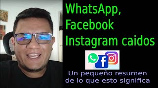 Porque Facebook, Whatsapp, Instagram estan caidos. El impacto en latino America y el mundo hoy