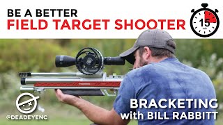 Be a Better Field Target Shooter in 15 minutes- Bracketing with Bill Rabbitt