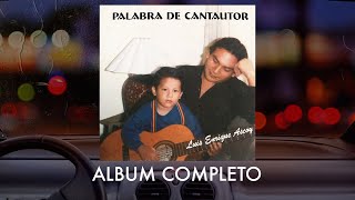 Palabra de Cantautor - Luis Enrique Ascoy (Álbum Completo) | Música Católica