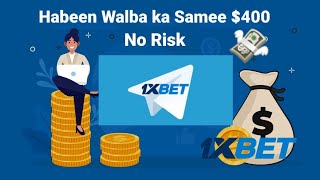 Habeen Walba Ka Samee $400 - No Risk  1XBET SOMALIA