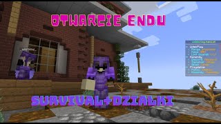 OTWIERAMY END SURVIVAL+DZIAŁKI MINECRAFT