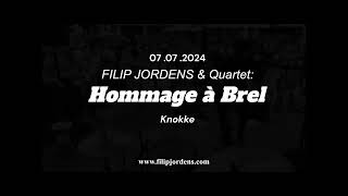 FILIP JORDENS & Quartet: Hommage à Brel @ Knokke Heist (Aperitiefconcerten07.07.2024)