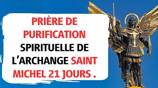 Prière de purification spirituelle de  l’Archange Saint Michel 21 jours