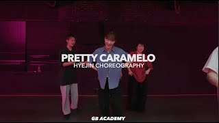 Mayo Muziq - Pretty Caramelo| Hyejin CHOREO CLASS l @gbacademykr