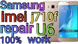 Samsung J710f u6 imei repair & patch